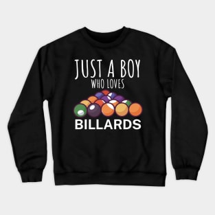 Just a boy who loves billards Crewneck Sweatshirt